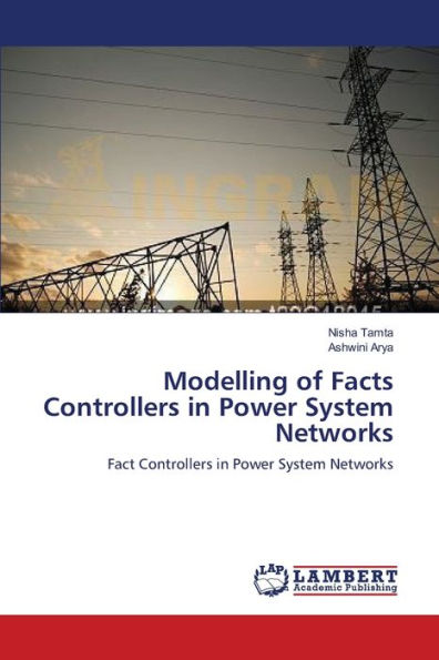 Modelling of Facts Controllers in Power System Networks