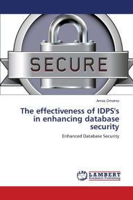 The effectiveness of IDPS's in enhancing database security