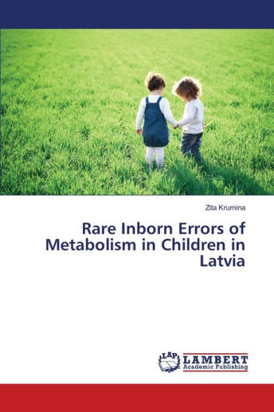 Rare Inborn Errors of Metabolism in Children in Latvia