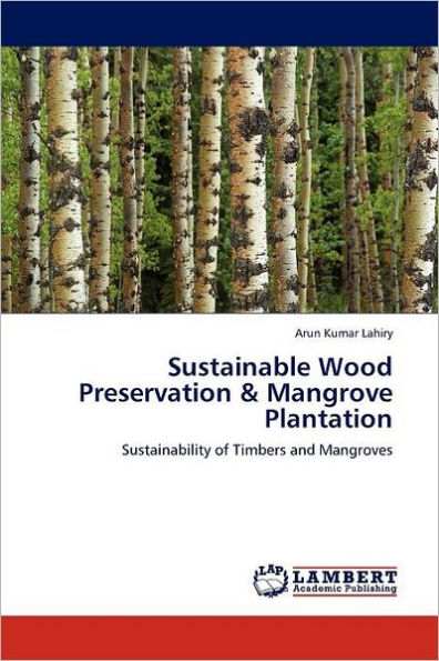 Sustainable Wood Preservation & Mangrove Plantation