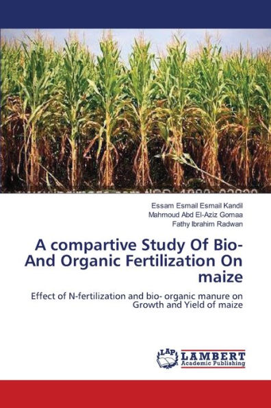A compartive Study Of Bio- And Organic Fertilization On maize