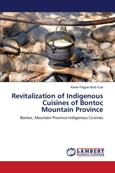 Revitalization of Indigenous Cuisines of Bontoc Mountain Province