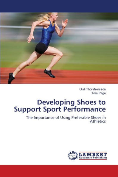 Developing Shoes to Support Sport Performance