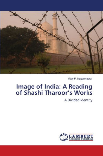 Image of India: A Reading of Shashi Tharoor's Works