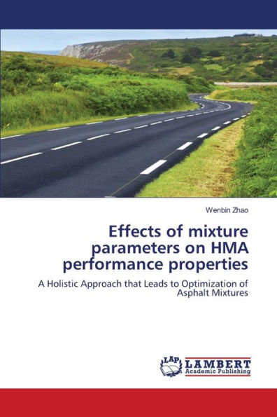 Effects of mixture parameters on HMA performance properties