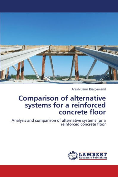 Comparison of alternative systems for a reinforced concrete floor