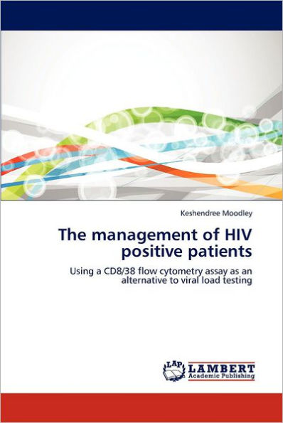 The management of HIV positive patients