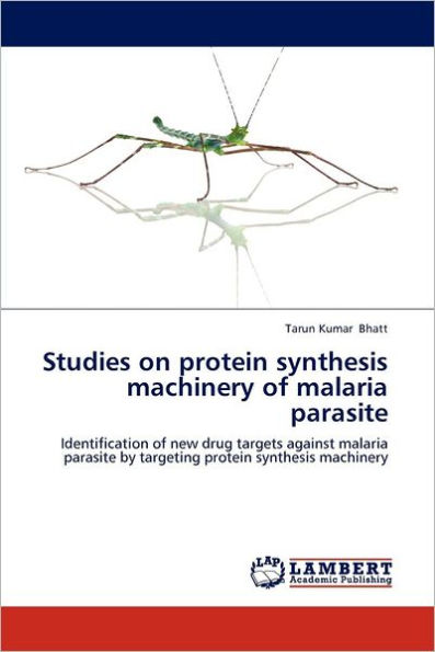 Studies on protein synthesis machinery of malaria parasite