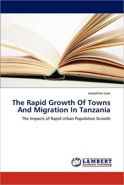 The Rapid Growth Of Towns And Migration In Tanzania