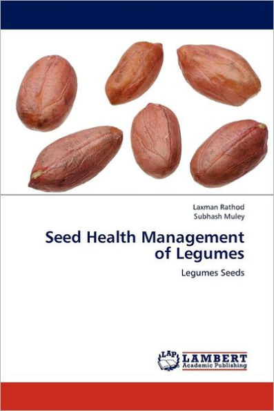 Seed Health Management of Legumes