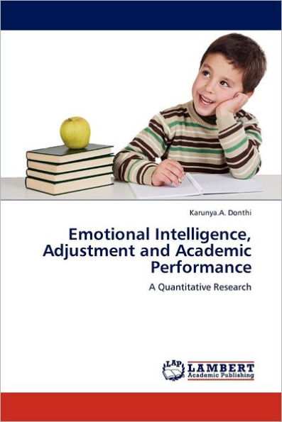 Emotional Intelligence, Adjustment and Academic Performance