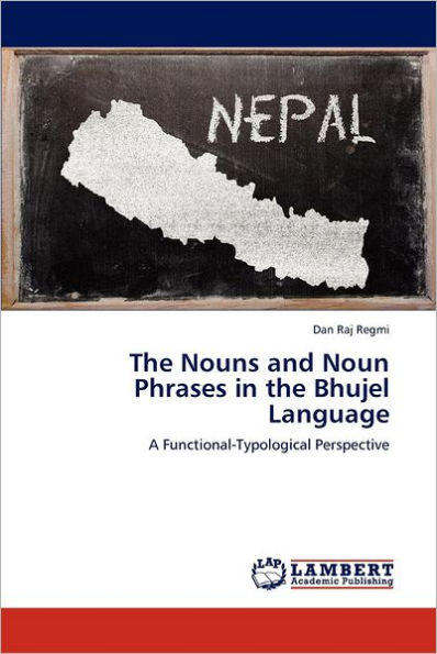 The Nouns and Noun Phrases in the Bhujel Language