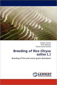 Title: Breeding of Rice (Oryza sativa L.), Author: Sanjeev Kumar