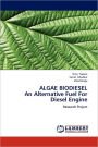 ALGAE BIODIESEL An Alternative Fuel For Diesel Engine