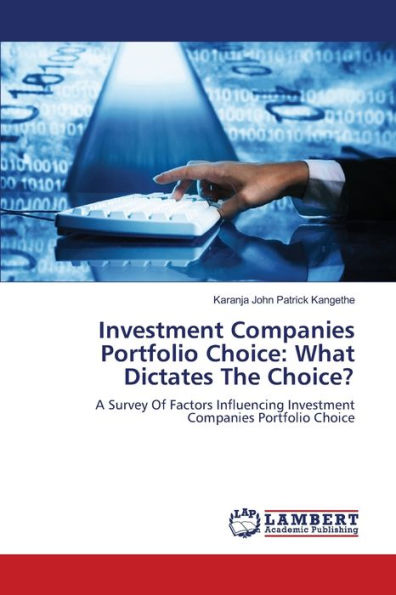 Investment Companies Portfolio Choice: What Dictates The Choice?