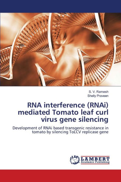 RNA interference (RNAi) mediated Tomato leaf curl virus gene silencing