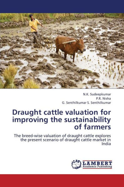Draught Cattle Valuation for Improving the Sustainability of Farmers