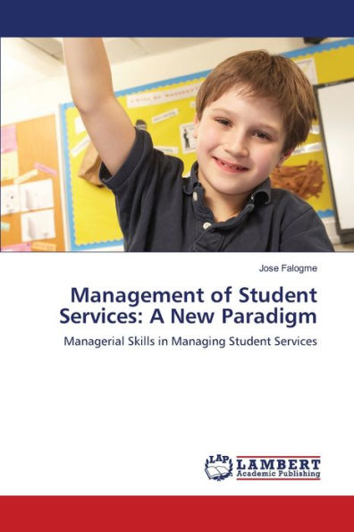 Management of Student Services: A New Paradigm