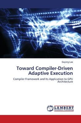 Toward Compiler-Driven Adaptive Execution