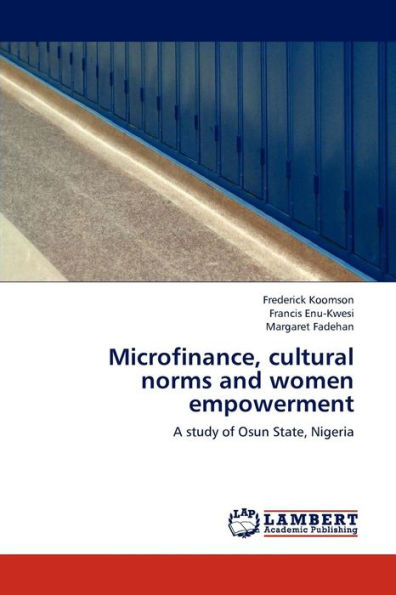 Microfinance, cultural norms and women empowerment