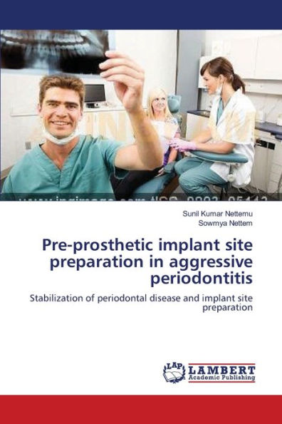 Pre-prosthetic implant site preparation in aggressive periodontitis