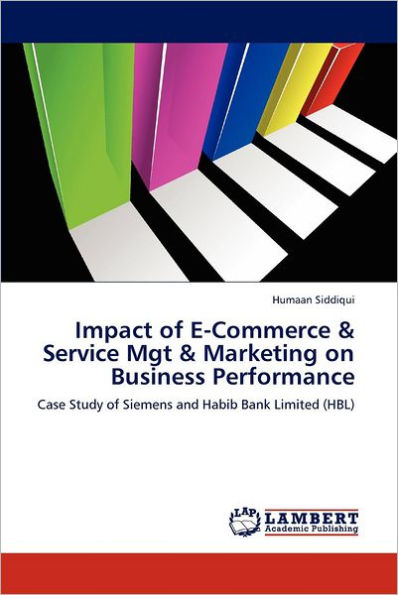Impact of E-Commerce & Service Mgt & Marketing on Business Performance