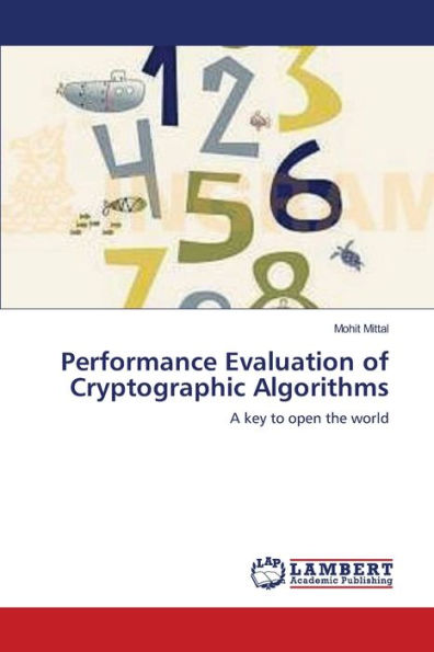 Performance Evaluation of Cryptographic Algorithms