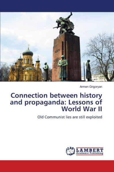 Connection between history and propaganda: Lessons of World War II