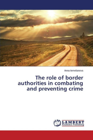 The role of border authorities in combating and preventing crime