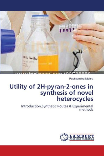 Utility of 2H-pyran-2-ones in synthesis of novel heterocycles