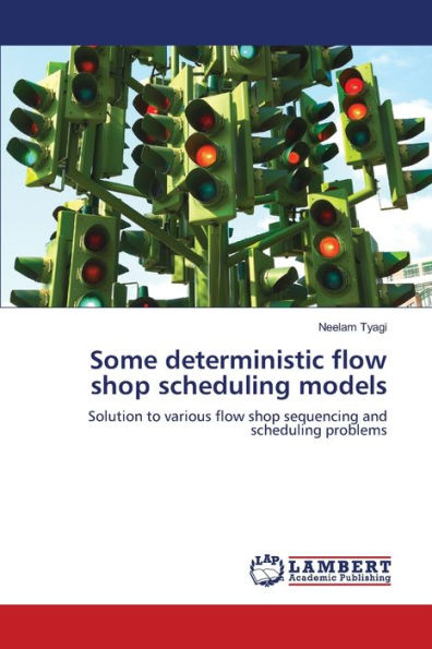 SOME DETERMINISTIC FLOWSHOP SCHEDULING MODELS