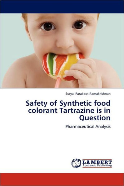 Safety of Synthetic Food Colorant Tartrazine Is in Question