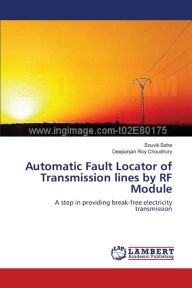 Title: Automatic Fault Locator of Transmission lines by RF Module, Author: Souvik Saha