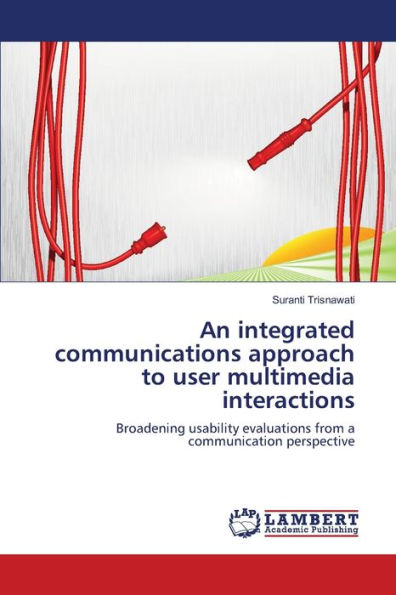 An integrated communications approach to user multimedia interactions