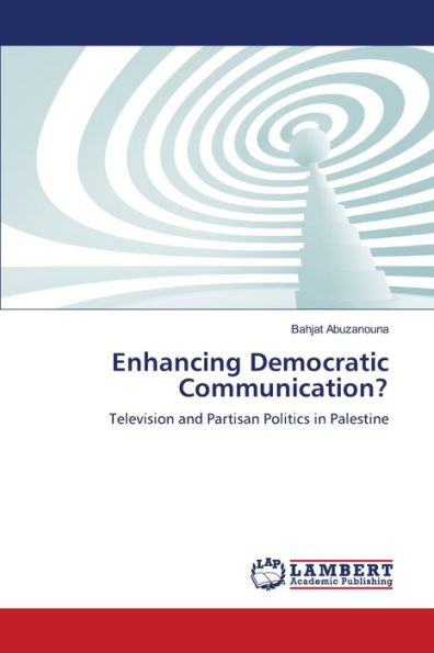 Enhancing Democratic Communication?