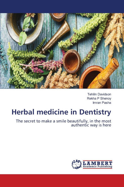 Herbal medicine in Dentistry