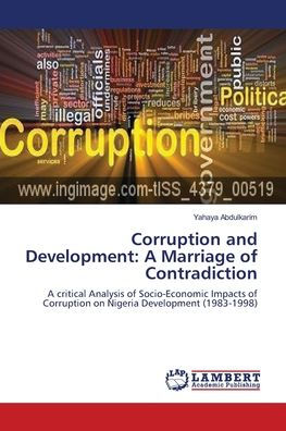 Corruption and Development: A Marriage of Contradiction
