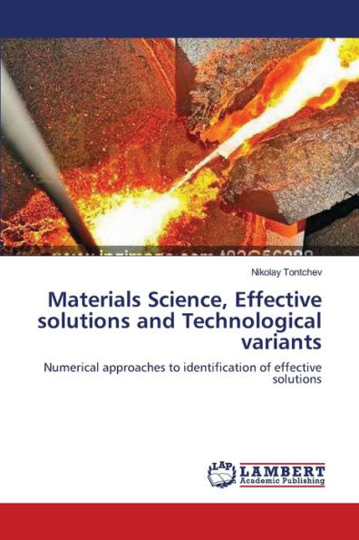 Materials Science, Effective solutions and Technological variants