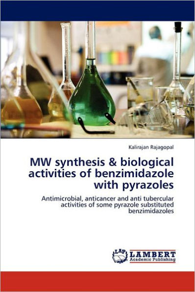 MW synthesis & biological activities of benzimidazole with pyrazoles