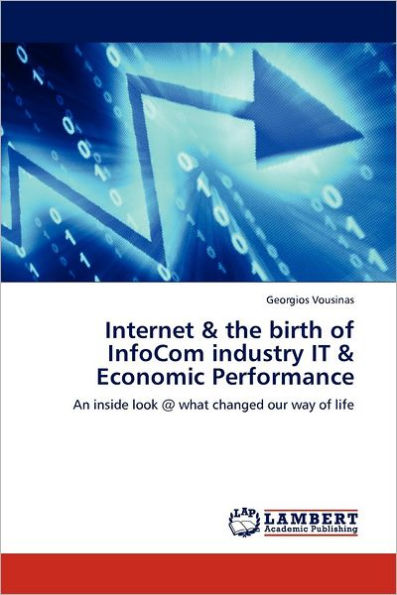 Internet & the birth of InfoCom industry IT & Economic Performance