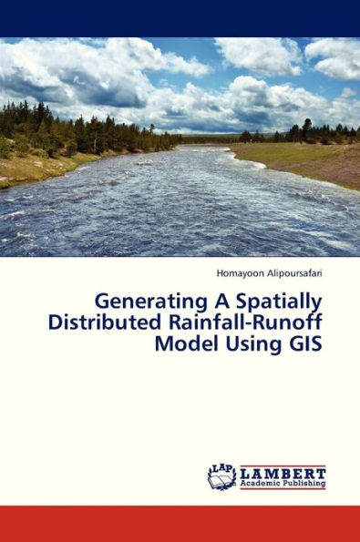Generating a Spatially Distributed Rainfall-Runoff Model Using GIS