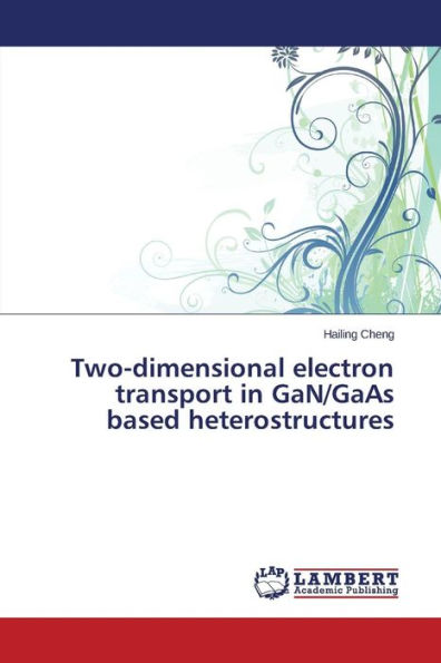 Two-dimensional electron transport in GaN/GaAs based heterostructures