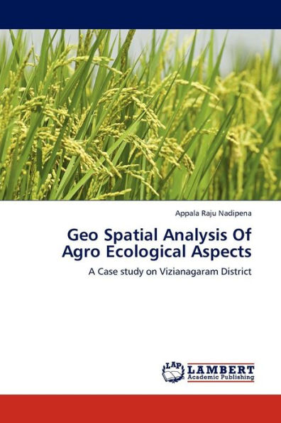 Geo Spatial Analysis Of Agro Ecological Aspects
