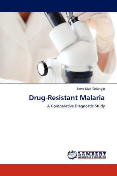 Drug-Resistant Malaria
