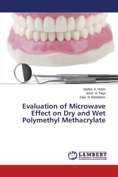 Evaluation of Microwave Effect on Dry and Wet Polymethyl Methacrylate
