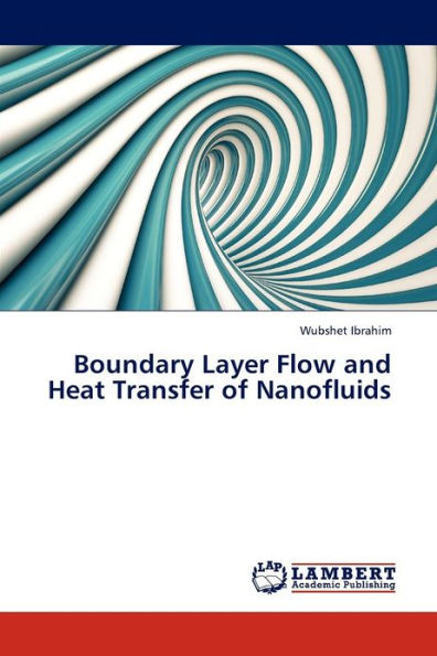 Boundary Layer Flow and Heat Transfer of Nanofluids