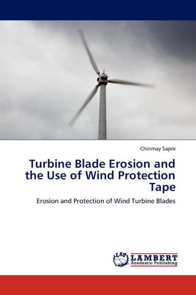 Turbine Blade Erosion and the Use of Wind Protection Tape
