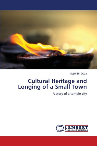 Cultural Heritage and Longing of a Small Town
