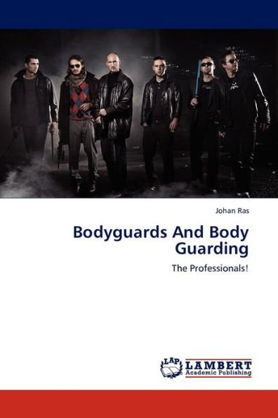 Bodyguards and Body Guarding