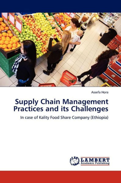 Supply Chain Management Practices and Its Challenges